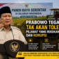 Prabowo menegaskan tak akan menoleransi pejabat yang merugikan rakyat maupun korupsi.